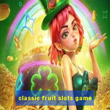 classic fruit slots game